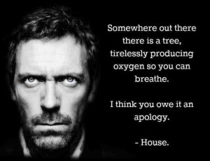 House gets it right.