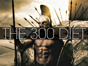 The 300 Diet - A Rapid Weightloss Diet to Help You Get Shredded Like a ...