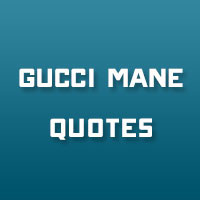 30 Streetwise Gucci Mane Quotes 27 Unforgettable Tattoo Quotes About ...