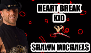 Shawn Michaels – The Heartbreak Kid