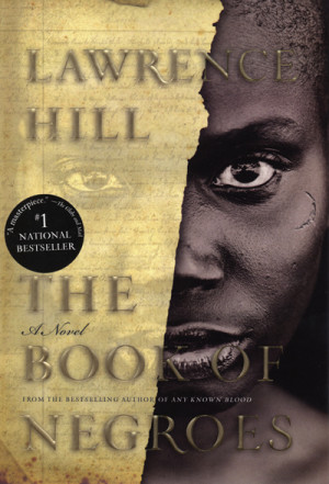 REVIEW: THE BOOK OF NEGROES- Lawrence Hill