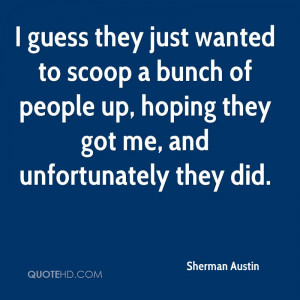 Sherman Austin Quotes