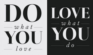 follow your passion love what you do picture quote