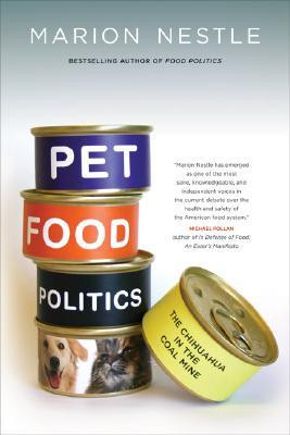 Start by marking “Pet Food Politics: The Chihuahua in the Coal Mine ...