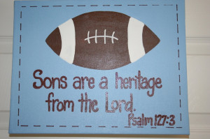 ... Football Wall Art, Boys Nursery, Bible verse, Psalm 127:3, Baby gift