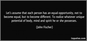 Let's assume that each person has an equal opportunity, not to become ...
