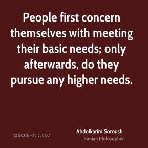 People first concern themselves with meeting their basic needs; only ...