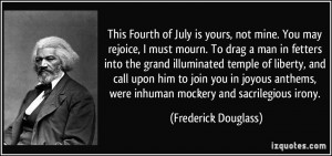 not mine. You may rejoice, I must mourn. To drag a man in fetters into ...