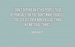 quote-Eartha-Kitt-dont-depend-on-other-people-to-be-190957.png