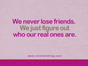 losing friends quotes about losing friends dont lose your best friends ...