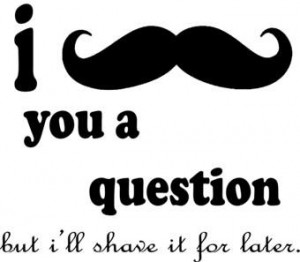 Mustache ... Uploaded with Pinterest Android app. Get it here: bit.ly ...