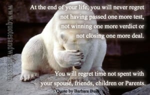 spend time family Family Quotes Beautiful life quote by Barbara Bush ...