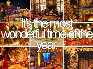 It’s The Most Wonderful Time Of The Year. ~ Christmas Quote