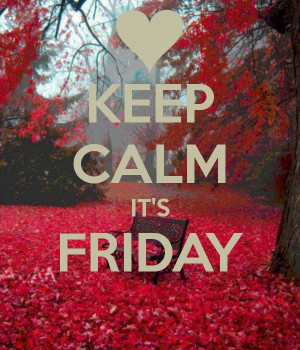 KEEP CALM IT'S FRIDAY - KEEP CALM AND CARRY ON Image Generator ...