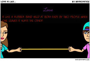 Rubber Band Love Quote