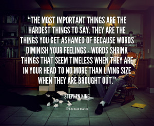life quote the most important things are the hardest to say