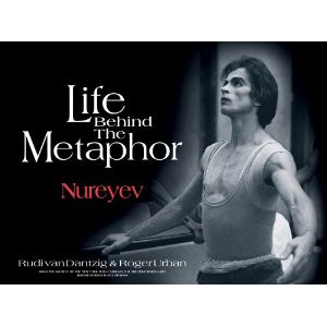 Life Behind the Metaphor: Rudolf Nureyev and the Dutch National Ballet