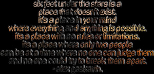 Six Feet Under The Stars Quote by PiercedxAlesanaxGirl