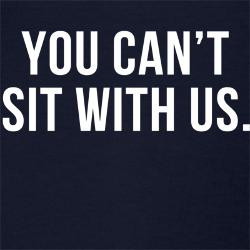 you_cant_sit_with_us_racerback_tank_top.jpg?color=Navy&height=250 ...