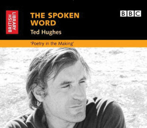 Ted Hughes The spoken word: ted hughes: