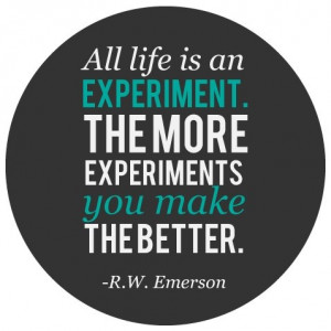 Life is an Experiment