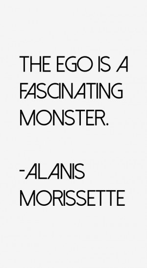The ego is a fascinating monster.