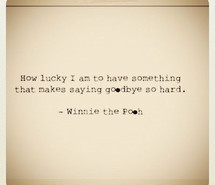disney, disney quote, goodbye, have, love, lucky, pooh bear, quote ...