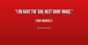quote-Cindy-Margolis-i-do-have-the-girl-next-door-201278.png