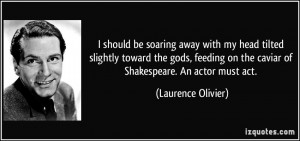 More Laurence Olivier Quotes