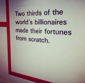 Two thirds of the worlds billionaires made their fortunes from scratch ...