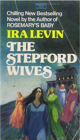 Start by marking “The Stepford Wives” as Want to Read:
