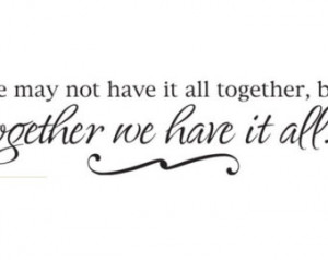 ... together, but...