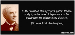 As the sensation of hunger presupposes food to satisfy it, so the ...