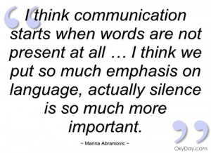 think communication starts when words marina abramovic