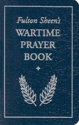 Start by marking “Fulton Sheen's Wartime Prayer Book” as Want to ...
