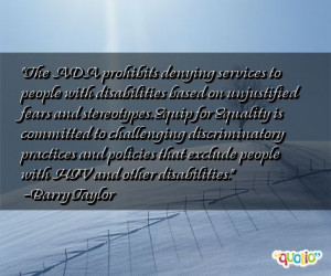 ... that exclude people with HIV and other disabilities. -Barry Taylor