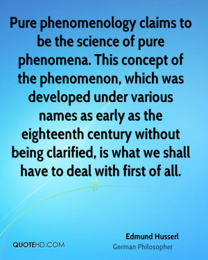 Pure phenomenology claims to be the science of pure phenomena. This ...