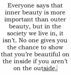 you the chance to show that you re beautiful on the inside if you ...