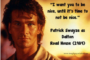 Patrick Swayze as Dalton – Road House (1989)