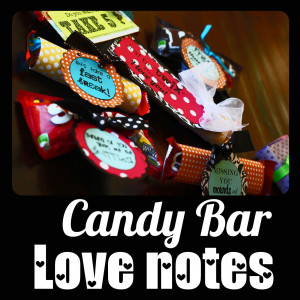 These candy bar love notes are intended for the Mister in your life...