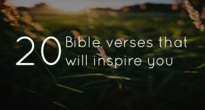 20-bible-verses-that-will-inspire-you.jpg