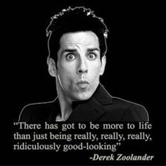 Zoolander Funny Picture quote from my latest Video & Article:- Pt 2 ...