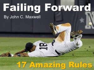 Failing Forward - 17 Amazing Rules