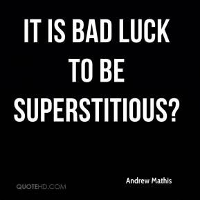Luck Quotes Quote Bad