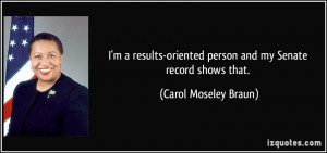 results-oriented person and my Senate record shows that. - Carol ...