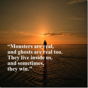 Monsters are real