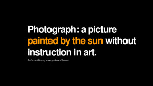 Quotes About Photography...