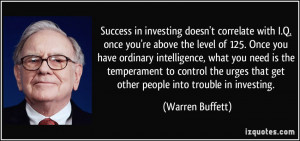 Success in investing doesn't correlate with I.Q. once you're above the ...
