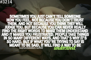 Sometimes You Just Can’t Tell Someone How You Feel, Not Because You ...