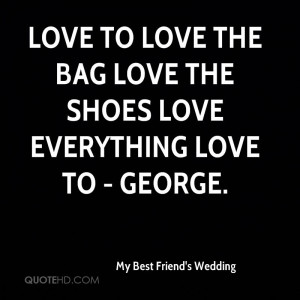 My Best Friend's Wedding Quotes
